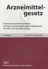 Arzneimittelgesetz: Text mit Kurzdarstellung des Arzneimittelrechts und arzneimittelbezogenen Regelungen des Sozialgesetzbuches