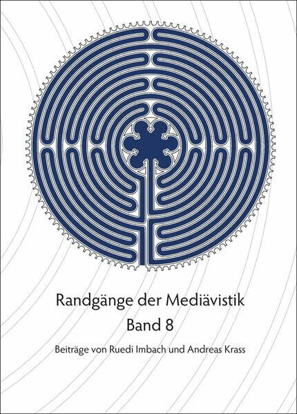 Randgänge der Mediävistik - Band 8