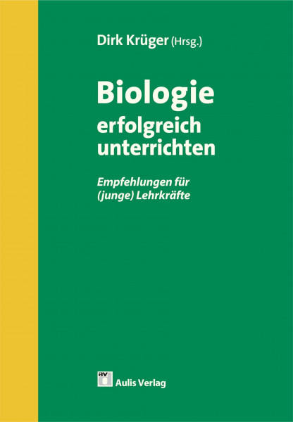 Biologie allgemein / Biologie erfolgreich unterrichten: Empfehlungen für (junge) Lehrkräfte