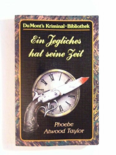 Ein Jegliches hat seine Zeit (DUMONT's Kriminal-Bibliothek)