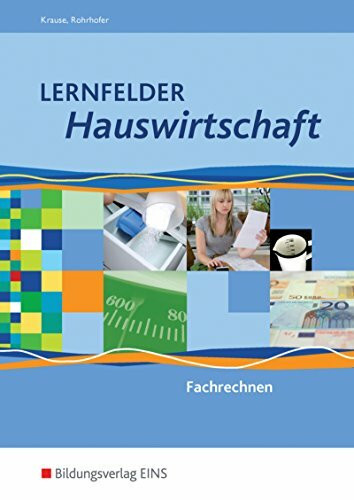 Lernfelder Hauswirtschaft: Fachrechnen: Schülerband