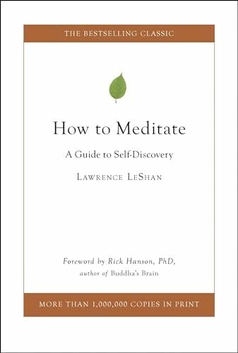 How to Meditate: A Guide to Self-Discovery How to Meditate: A Guide to Self-Discovery