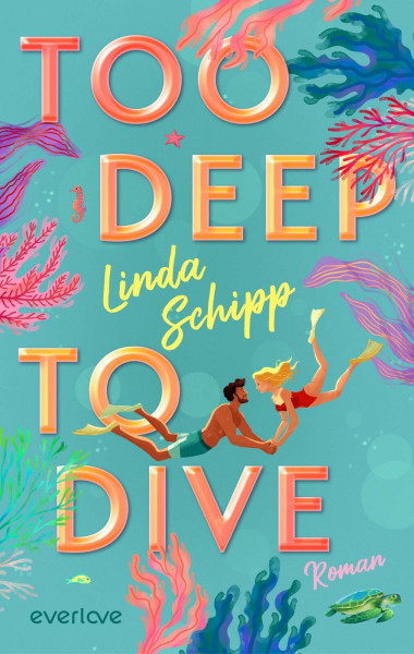 Too deep to dive: Roman | RomCom mit viel Tension für Fans von Ali Hazelwood & Christina Lauren