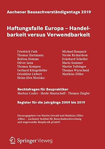 Aachener Bausachverständigentage 2019: Haftungsfalle Europa – Handelbarkeit versus Verwendbarkeit