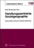 Handlungszentrierte Sozialgeographie