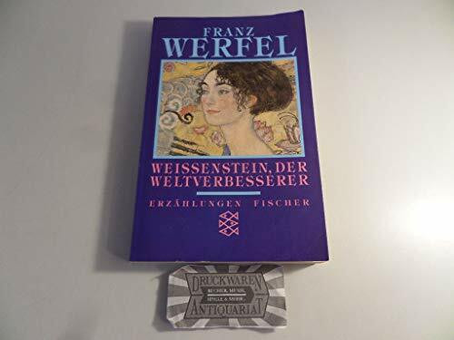 Franz Werfel. Gesammelte Werke in Einzelbänden - Taschenbuch-Ausgabe / Weissenstein, der Weltverbesserer: Erzählungen