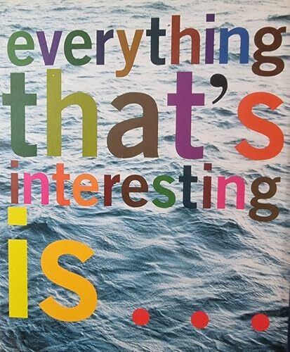 Everything That's Interesting Is New: The Dakis Joannou Collection