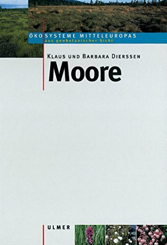 Moore: Studienausgabe. (Ökosysteme Mitteleuropas aus geobotanischer Sicht)