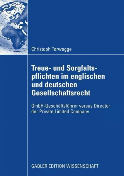 Treue- und Sorgfaltspflichten im englischen und deutschen Gesellschaftsrecht