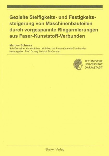 Gezielte Steifigkeits- und Festigkeitssteigerung von Maschinenbauteilen durch vorgespannte Ringarmie