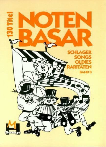 Notenbasar (DIN A4): Songs Schlager Oldies Raritäten. 130 Titel