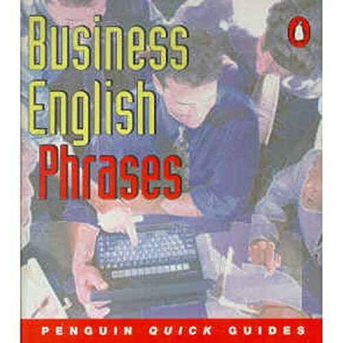 Penguin Quick Guides Business English:Phrases (Penguin English)