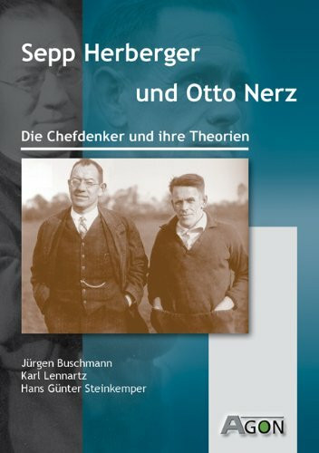 Sepp Herberger und Otto Nerz. Die Chefdenker und ihre Theorien: Die Chefdenker und ihre Theorien. Dipl.-Arb.