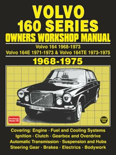 VOLVO 160 SERIES OWNERS WORKSHOP MANUAL 1968-1975 (Owners' Workshop Manuals)