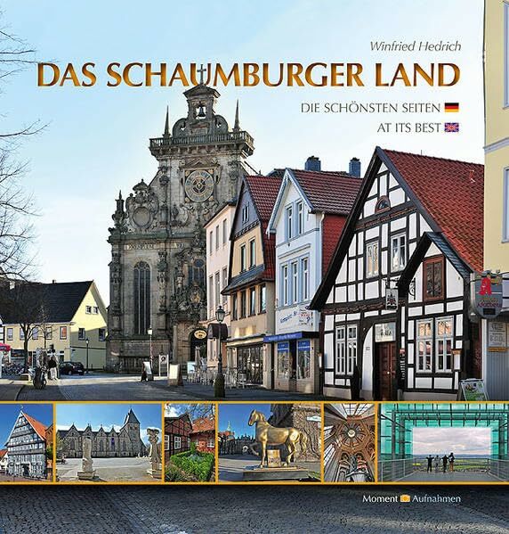 Das Schaumburger Land: Die schönsten Seiten - At its best Das Schaumburger Land: Die schönsten Seiten - At its best