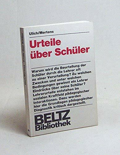 Urteile über Schüler: Zur Sozialpsychologie pädagogischer Diagnostik (Beltz Bibliothek)