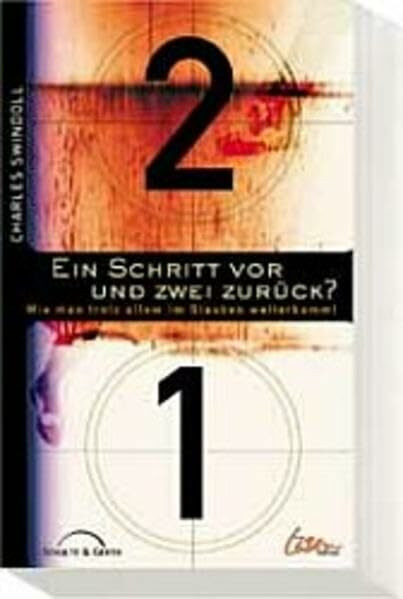 Ein Schritt vor und zwei zurück: Wie man trotz allem im Glauben weiterkommt