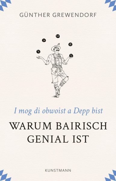 Warum Bairisch genial ist