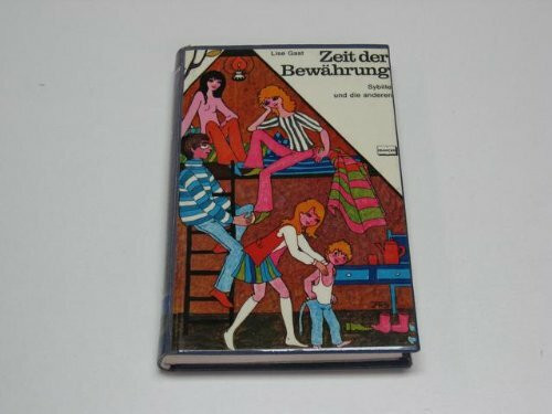 Zeit der Bewährung. Sybille und die anderen