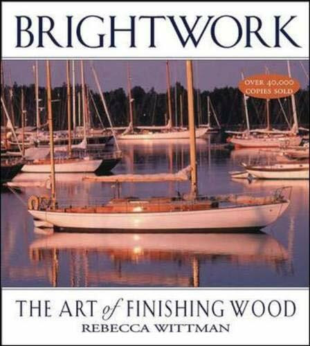 Brightwork: The Art of Finishing Wood