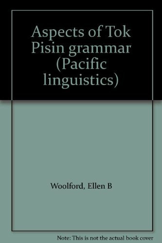 Aspects of Tok Pisin Grammar