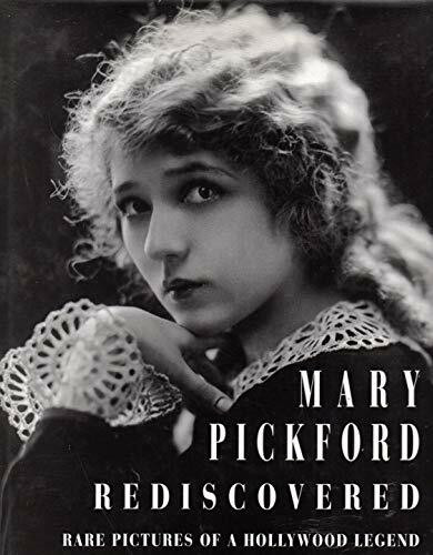 Mary Pickford Rediscovered: Rare Pictures of a Hollywood Legend