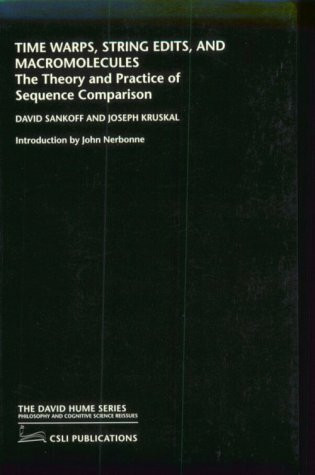 Time Warps, String Edits, and Macromolecules: The Theory and Practice of Sequence Comparision (The David Hume Series)