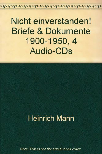 Nicht einverstanden! (Briefwechsel 1900-1950): Gesprochen von Rudolf Jürgen Bartsch und Bodo Primus