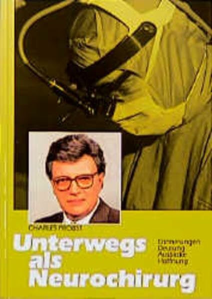 Unterwegs als Neurochirurg: Erinnerungen - Deutung - Ausblicke - Hoffnung