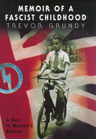 Memoir of a Fascist Childhood: A Boy in Mosley's Britain