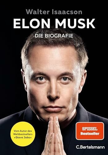 Elon Musk: Die Biografie - Deutsche Ausgabe - Der internationale Bestseller (SPIEGEL, New York Times, Sunday Times)