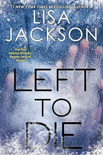Left To Die (An Alvarez & Pescoli Novel, Band 1)