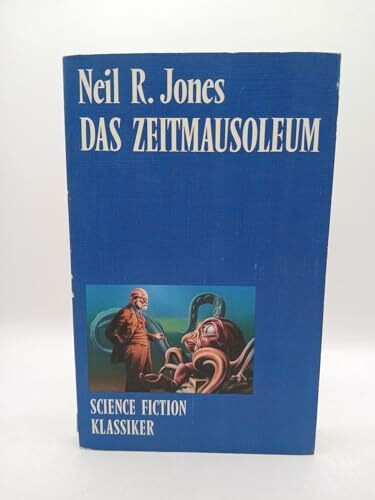 Das Zeitmausoleum. ( Science Fiction).