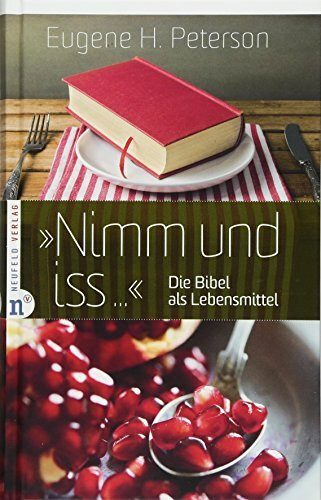 "Nimm und iss...": Die Bibel als Lebensmittel