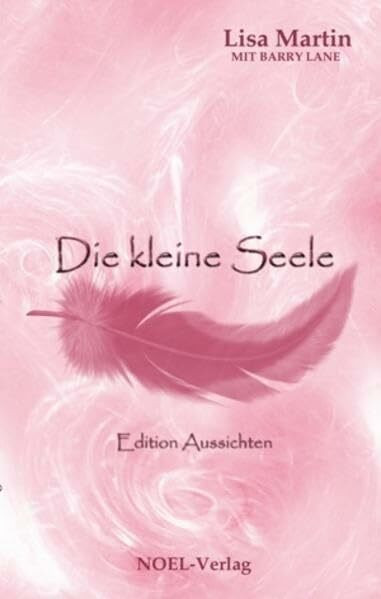 Die kleine Seele: Edition Aussichten