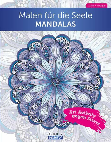 Malen für die Seele Mandala: Art Activity gegen Stress (Das kleine Übungsheft, Bibliothek der guten Gefühle)