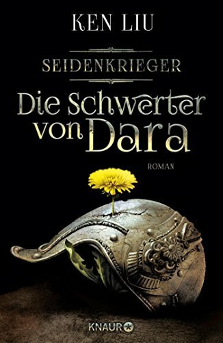 Die Schwerter von Dara: Seidenkrieger (Die Legenden von Dara, Band 1)