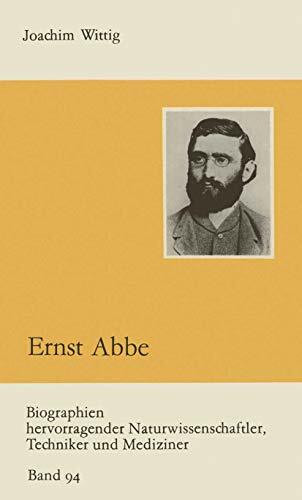 Ernst Abbe (Biographien hervorragender Naturwissenschaftler, Techniker und Mediziner, 94, Band 94)