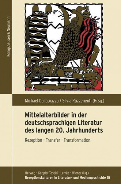 Mittelalterbilder in der deutschsprachigen Literatur des 20. Jahrhunderts
