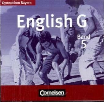 English G - Gymnasium Bayern - Band 5: 9. Jahrgangsstufe: CDs zum Schulbuch - Texte, Lieder und Hörtexte English G - Gymnasium Bayern - Band 5: 9. Jahrgangsstufe: CDs zum Schulbuch - Texte, Lieder und Hörtexte