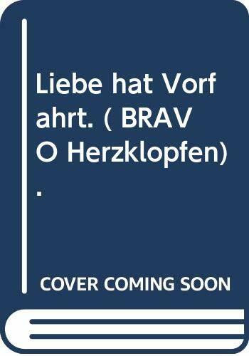 Liebe hat Vorfahrt