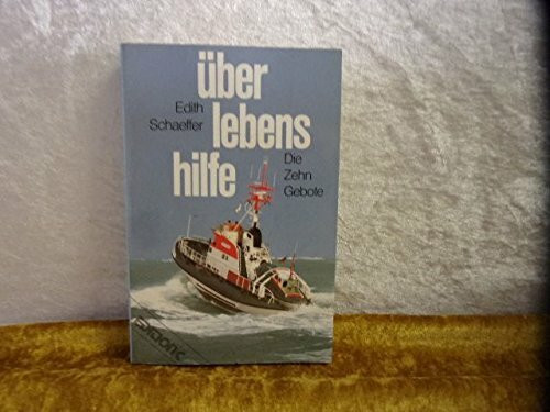 Über Lebens Hilfe. Die Zehn Gebote