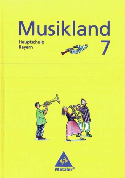 Musikland - Ausgabe für Hauptschulen in Bayern: Schülerband 7