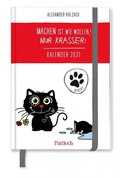 Blacky: Machen ist wie wollen, nur krasser! Taschenkalender 2021