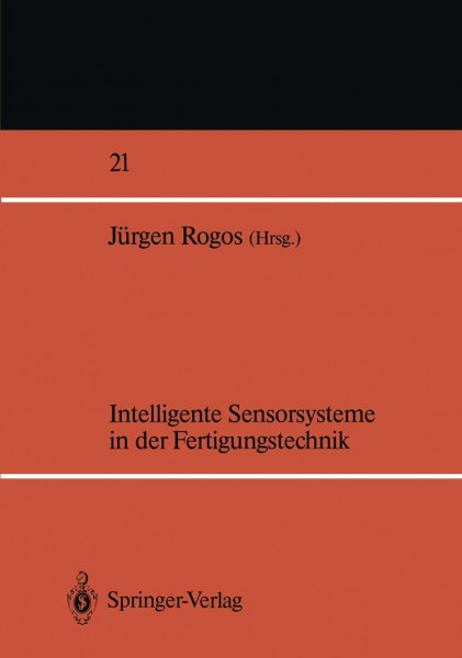Intelligente Sensorsysteme in der Fertigungstechnik (Fachberichte Messen - Steuern - Regeln) (German Edition) (Fachberichte Messen - Steuern - Regeln, 21, Band 21)
