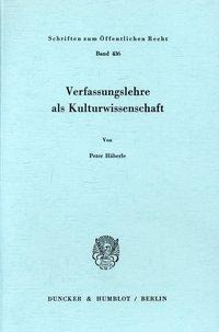 Verfassungslehre als Kulturwissenschaft