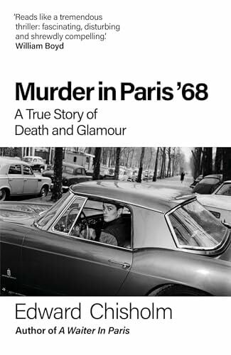 Murder In Paris '68: A true story of death and glamour