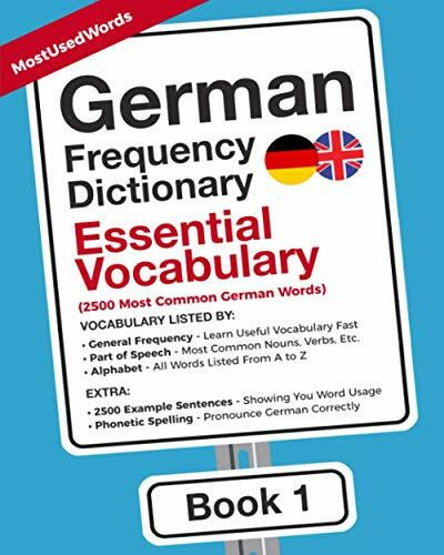 German Frequency Dictionary - Essential Vocabulary: 2500 Most Common German Words (Learn German with the German Frequency Dictionaries, Band 1)