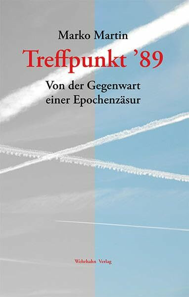 Treffpunkt 89: Von der Gegenwart einer Epochenzäsur