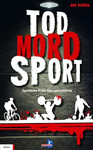 Tod, Mord, Sport